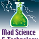 Mad Science & Technology
